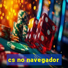 cs no navegador